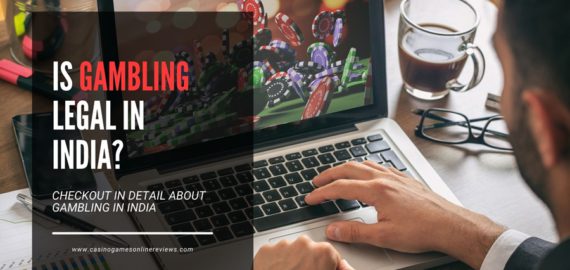 Is Gambling Legal in India &ndash; Complete Details