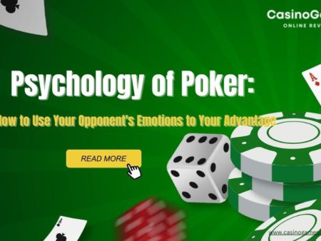 The Psychology of Poker: How to Use Your Opponent�s Emotions to Your Advantage