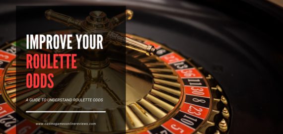 Improve Your Roulette Odds &ndash; Roulette Odds Guide
